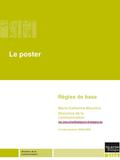 Direction de la communication Le poster Règles de base Marie-Catherine Mouchot Directrice de la communication Année scolaire.