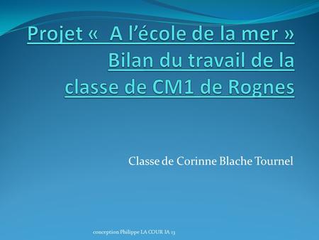 Classe de Corinne Blache Tournel conception Philippe LA COUR IA 13.