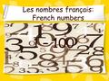 Les nombres français: French numbers