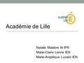 Académie de Lille Natalie Malabre IA IPR Marie-Claire Lenne IEN