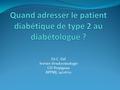 Dr C. Eid Service d’endocrinologie CH Perpignan RPPMJ, 14/06/12.