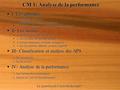 CM 1: Analyse de la performance  I- Les aptitudes  1. Définition et limites  2. Classification et listes des aptitudes.  3. Notion de facteurs et capacités.