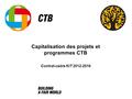 Capitalisation des projets et programmes CTB Contrat-cadre KIT 2012-2016.
