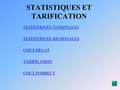 STATISTIQUES ET TARIFICATION STATISTIQUES NATIONALES STATISTIQUES REGIONALES COUT DES AT TARIFICATION COUT INDIRECT.