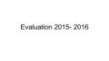 Evaluation 2015- 2016. Concours MG : samedi 23 avril 2016 50 points CV 20 points: stages 30 points: évaluations ci-dessous Compétences évaluées: capacité.