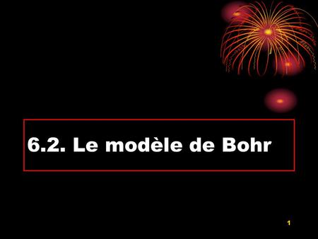 6.2. Le modèle de Bohr.