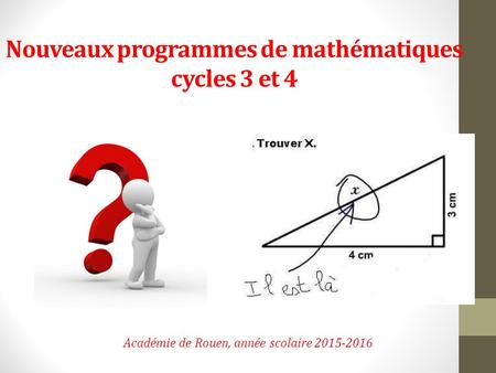 Nouveaux programmes de mathématiques cycles 3 et 4