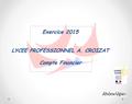 Exercice 2015 LYCEE PROFESSIONNEL A. CROIZAT Compte Financier.