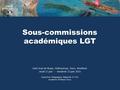 Sous-commissions académiques LGT Saint Jean de Braye, Châteauroux, Tours, Vendôme. Jeudi 11 juin – Vendredi 12 juin 2015 Inspection Pédagogique Régionale.