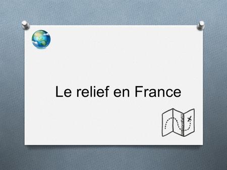 Le relief en France.