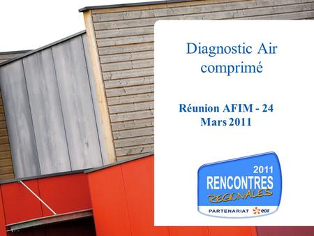 1 - - Réunion AFIM - 24 Mars 2011 Diagnostic Air comprimé.