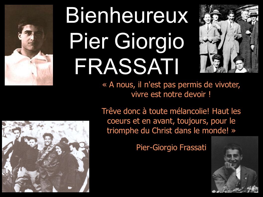 Un modèle à suivre: Le Bienheureux Pier Giorgio Frassati décédé à 24 ans... - Page 2 Bienheureux+Pier+Giorgio+FRASSATI