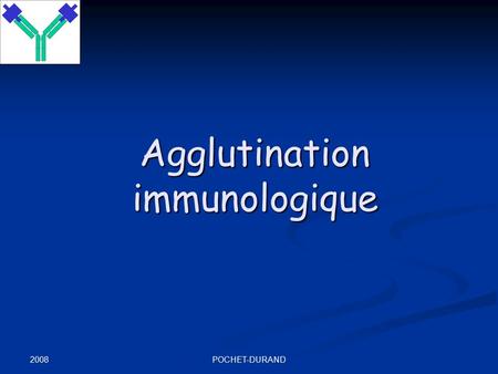 Agglutination immunologique