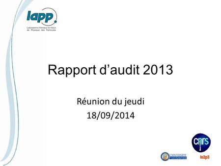 Rapport d’audit 2013 Réunion du jeudi 18/09/2014.