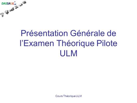 Présentation Générale de l’Examen Théorique Pilote ULM
