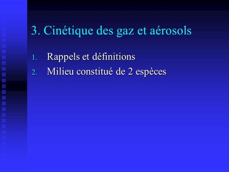 3. Cinétique des gaz et aérosols