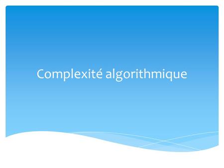 Complexité algorithmique