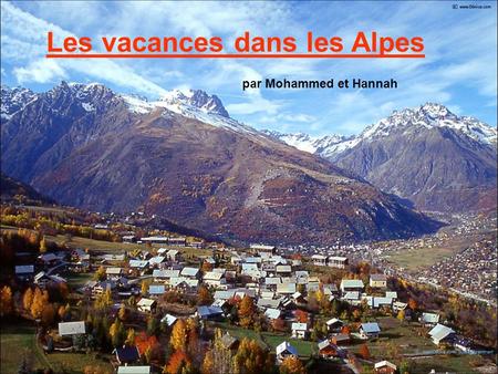 Les vacances dans les Alpes par Mohammed et Hannah.