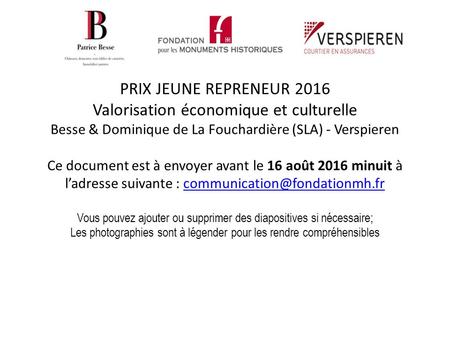 PRIX JEUNE REPRENEUR 2016 Valorisation économique et culturelle Besse & Dominique de La Fouchardière (SLA) - Verspieren Ce document est à envoyer avant.