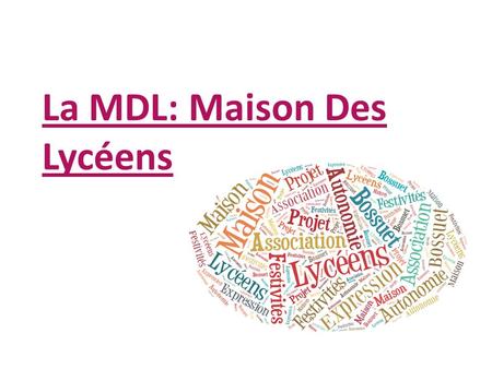 La MDL: Maison Des Lycéens