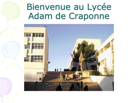 Bienvenue au Lycée Adam de Craponne