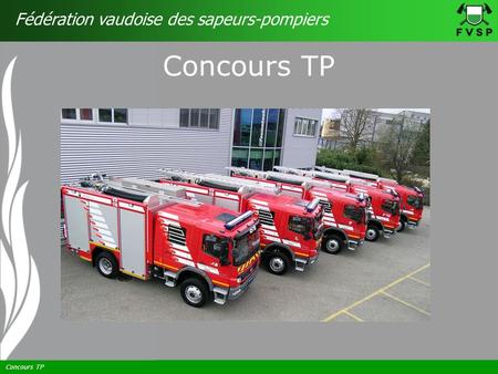 Concours TP Fédération vaudoise des sapeurs-pompiers Concours TP.