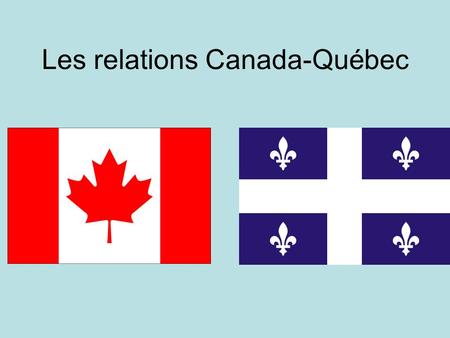 Les relations Canada-Québec. Le contexte du XXe siècle Réglement 17 –Promulgué par le ministre de l’éducation de l’Ontario en juin 1912 –Le français,
