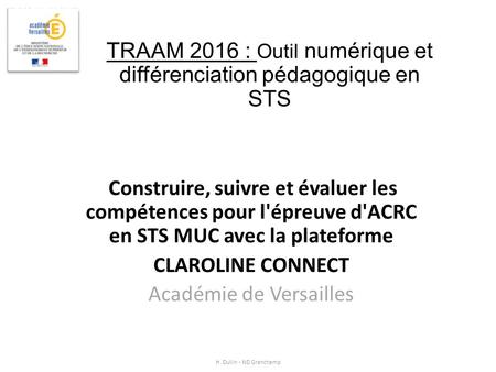 TRAAM 2016 : Outil numérique et différenciation pédagogique en STS Construire, suivre et évaluer les compétences pour l'épreuve d'ACRC en STS MUC avec.