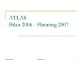 05-fevrier-2007Eric Lancon1 ATLAS Bilan 2006 - Planning 2007.
