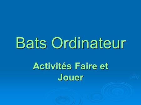 Bats Ordinateur Activités Faire et Jouer. Faire du ski To ski.