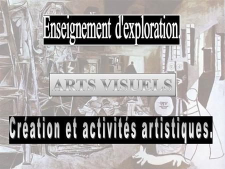 ARTS VISUELS Enseignement d'exploration.