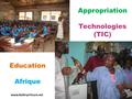 Education Afrique Appropriation Technologies (TIC) www.KathrynToure.net.