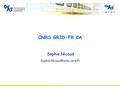 CNRS GRID-FR CA Sophie Nicoud