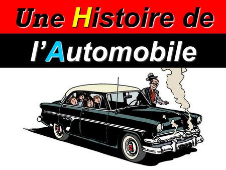 Une Histoire de l’Automobile.