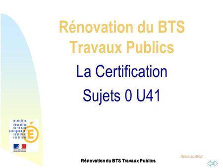 Rénovation du BTS Travaux Publics La Certification Sujets 0 U41