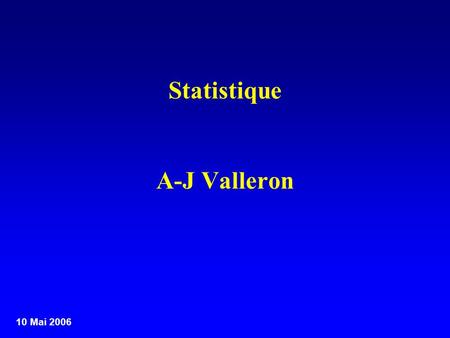 Statistique A-J Valleron