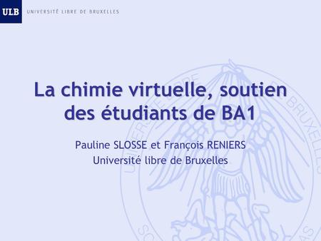 La chimie virtuelle, soutien des étudiants de BA1