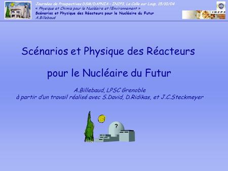 Scénarios et Physique des Réacteurs pour le Nucléaire du Futur