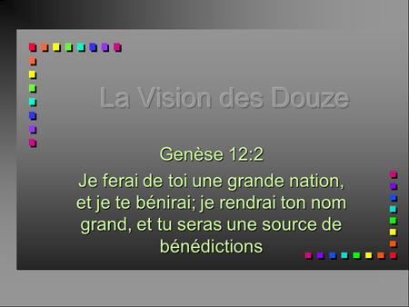 La Vision des Douze Genèse 12:2