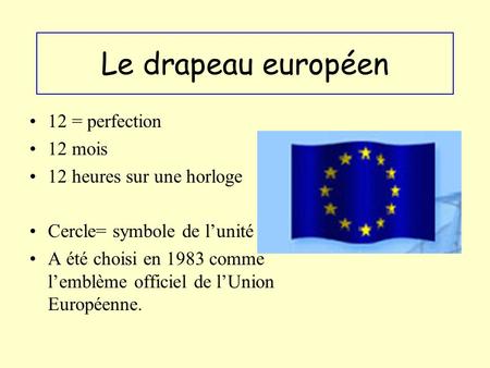 Le drapeau européen 12 = perfection 12 mois 12 heures sur une horloge