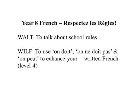 Year 8 French – Respectez les Règles!
