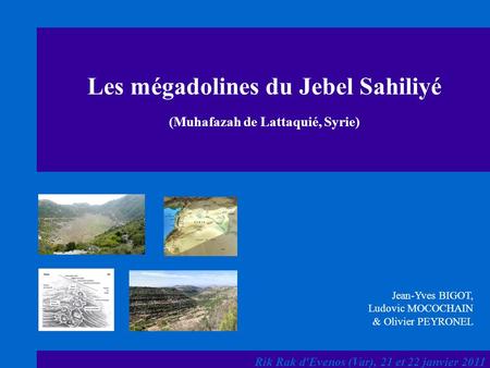 Les mégadolines du Jebel Sahiliyé (Muhafazah de Lattaquié, Syrie)