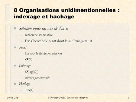 8 Organisations unidimentionnelles : indexage et hachage