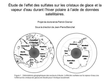 Étude de leffet des sulfates sur les cristaux de glace et la vapeur deau durant lhiver polaire à laide de données satellitaires. Projet de doctorat de.