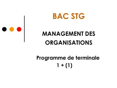 BAC STG MANAGEMENT DES ORGANISATIONS