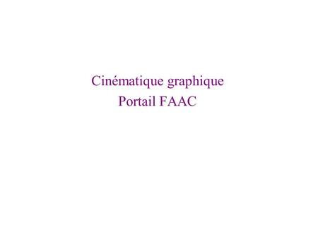 Cinématique graphique Portail FAAC