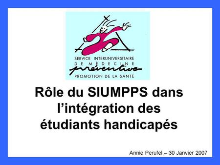 Rôle du SIUMPPS dans l’intégration des étudiants handicapés