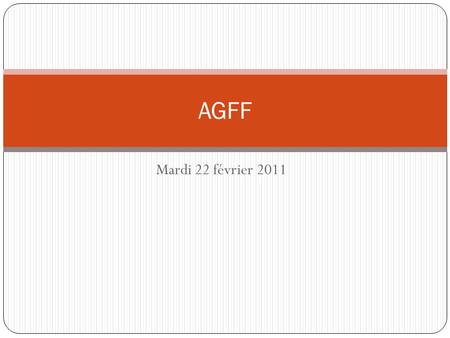 AGFF Mardi 22 février 2011.