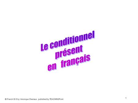 Le conditionnel présent en français