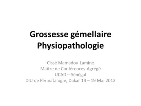 Grossesse gémellaire Physiopathologie
